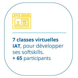 7 Classes  virtuelles IAT - softskills. + 60 participants.Nouvelles dates en 2021 - Gratuites pour les adhérents 