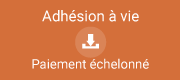 Paiement à vie en paiement échelonné. Téléchargez le bulletin d'adhésion et le mandat SEPA.